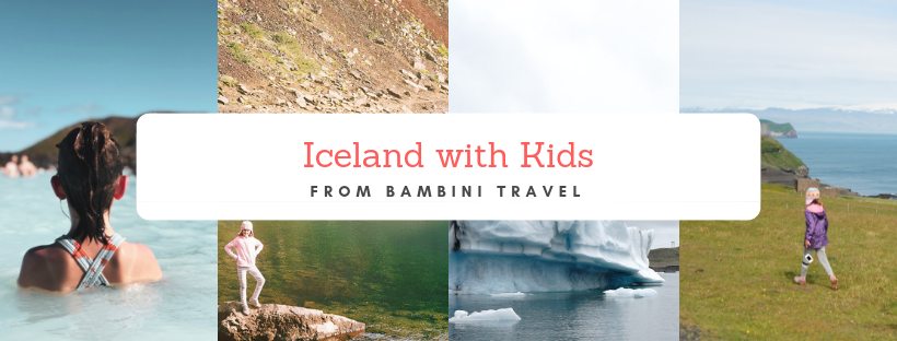 10 Must Dos In Iceland With Kids – Bambini Travel